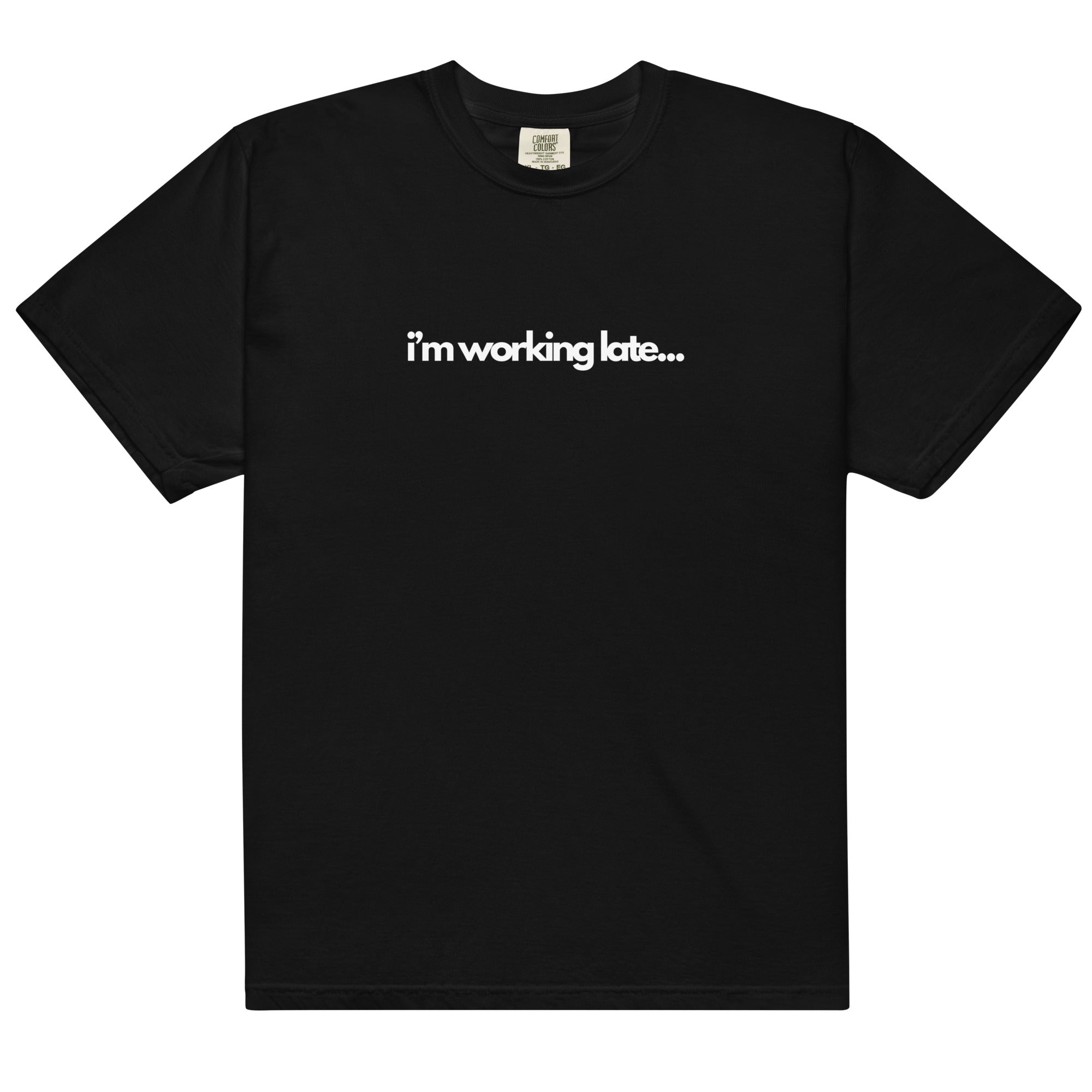 I'm working late.. Tee - Black