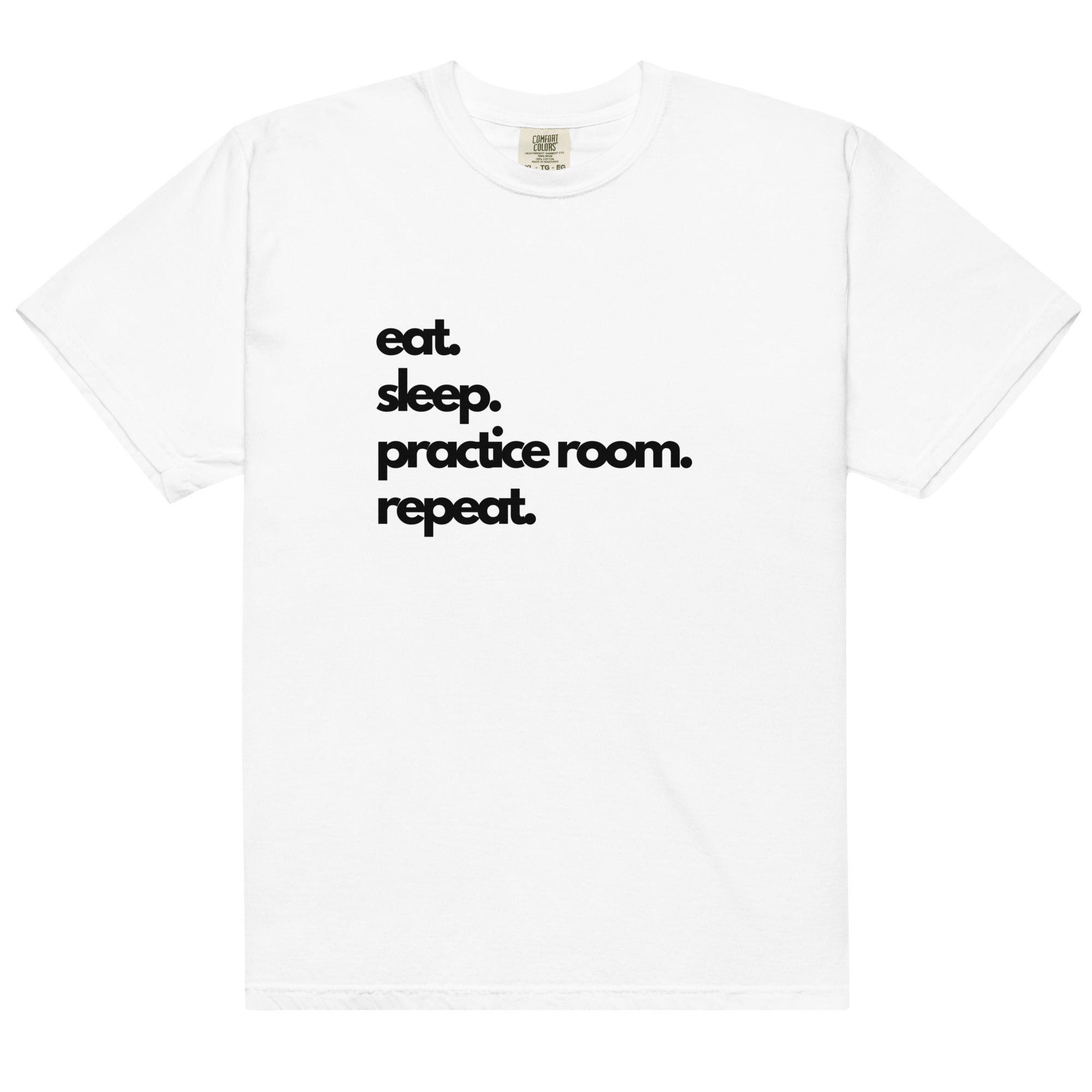 Eat. Sleep. Practice Room. Repeat. Tee - White