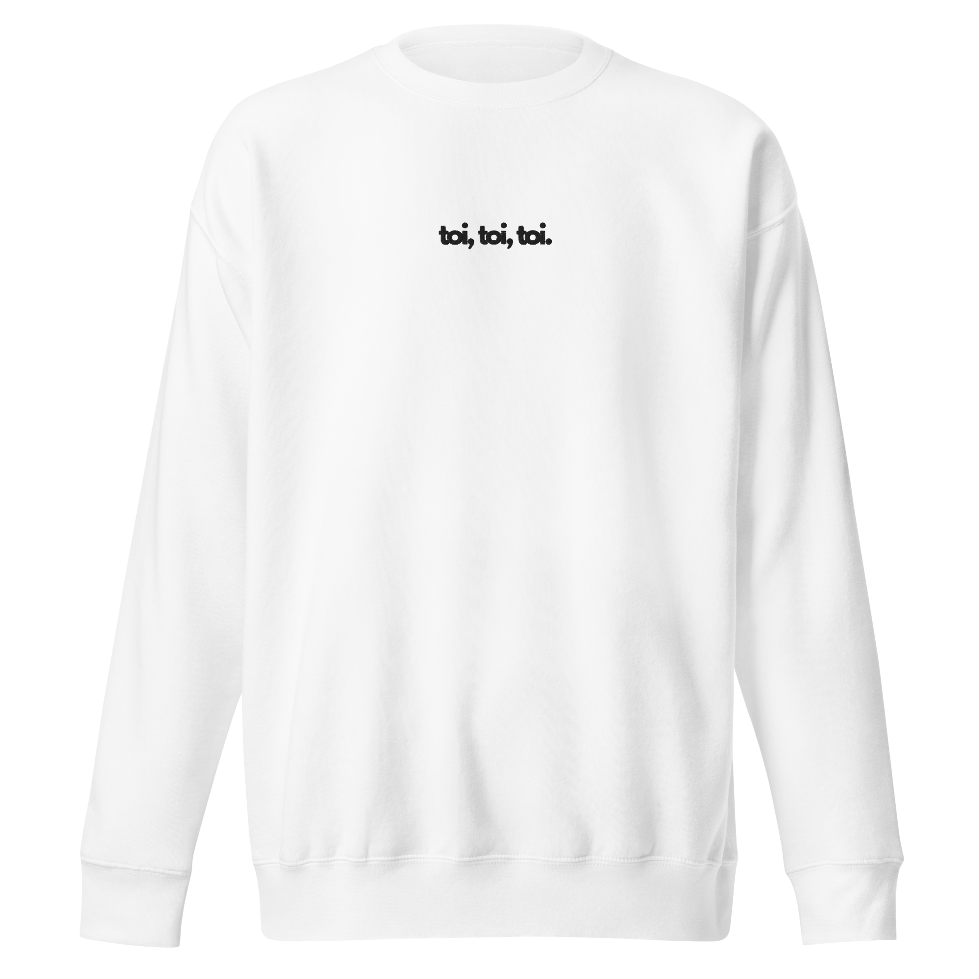 Unisex Premium "toi, toi, toi" Crew - White